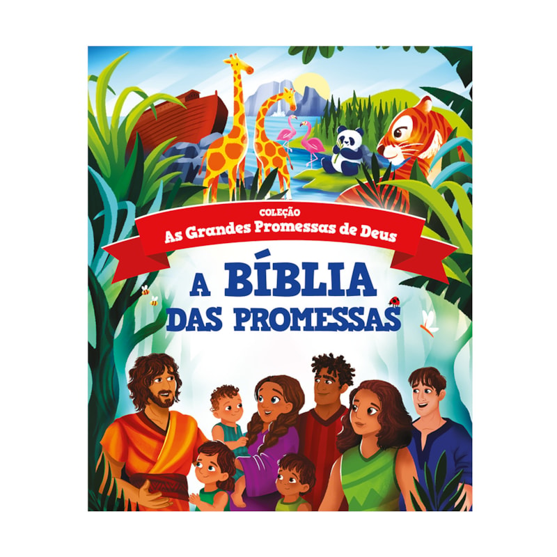 A BÍBLIA DAS PROMESSAS - BÍBLIA INFANTIL ILUSTRADA
