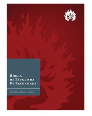 A BÍBLIA DE ESTUDO DA FÉ REFORMADA: CAPA DURA BORDÔ E ESTOJO