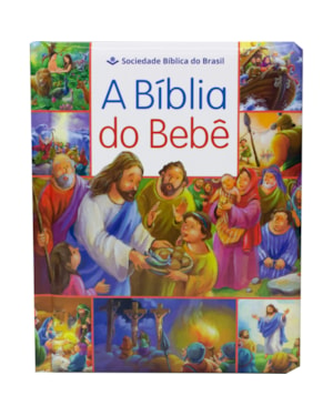 A BÍBLIA DO BEBÊ: TRADUÇÃO NOVOS LEITORES (TNL)