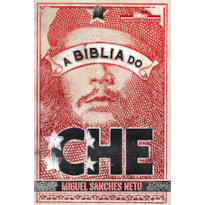 A BÍBLIA DO CHE