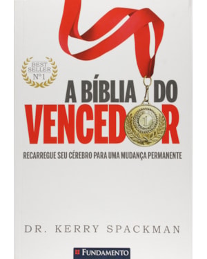 A BÍBLIA DO VENCEDOR - RECARREGUE SEU CÉREBRO PARA UMA MUDANÇA PERMANENTE