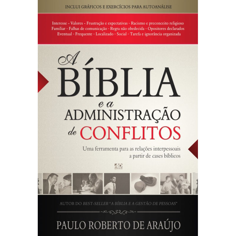 A BÍBLIA E A ADMINISTRAÇÃO DE CONFLITOS: UMA FERRAMENTA PARA AS RELAÇÕES INTERPESSOAIS A PARTIR DE CASES BÍBLICOS