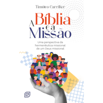 A Bíblia e a missão: Uma perspectiva da hermenêutica missional de um Deus missional