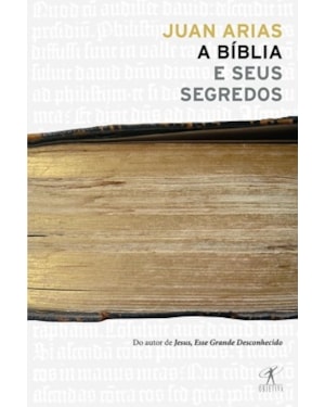 A BÍBLIA E SEUS SEGREDOS