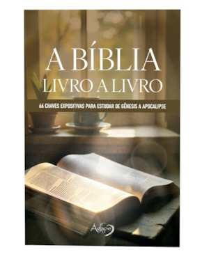 A BÍBLIA: LIVRO A LIVRO: 66 CHAVES EXPOSITIVAS PARA ESTUDAR DE GÊNESIS A APOCALIPSE