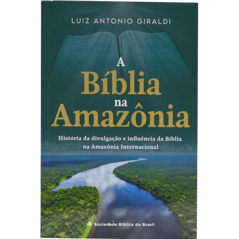 A BÍBLIA NA AMAZÔNIA: EDIÇÃO ACADÊMICA
