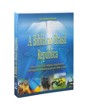 A BÍBLIA NO BRASIL REPÚBLICA: EDIÇÃO ACADÊMICA