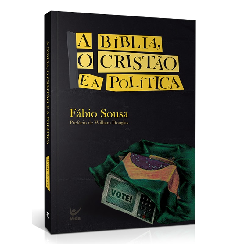 A Bíblia, o cristão e a política
