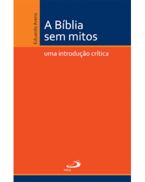 A Bíblia sem Mitos: Uma Introdução Crítica