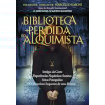 A biblioteca perdida do alquimista: intrigas da corte, experiências alquímicas secretas, seitas perseguidas, o misterioso sequestro de uma rainha