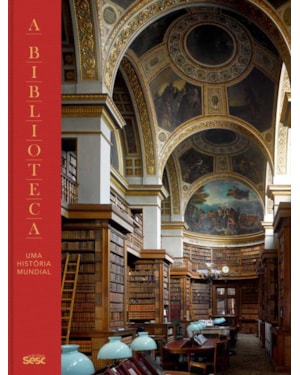 A BIBLIOTECA: UMA HISTÓRIA MUNDIAL