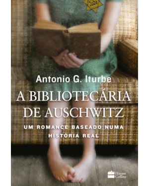 A BIBLIOTECÁRIA DE AUSCHWITZ