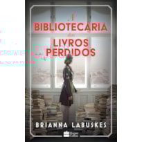 A BIBLIOTECÁRIA DOS LIVROS PERDIDOS - UMA HISTÓRIA SOBRE CORAGEM DURANTE A SEGUNDA GUERRA MUNDIAL, DA MESMA AUTORA DE "A BIBLIOTECÁRIA DOS LIVROS QUEIMADOS"
