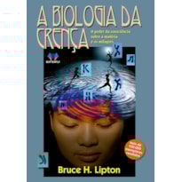 A BIOLOGIA DA CRENÇA