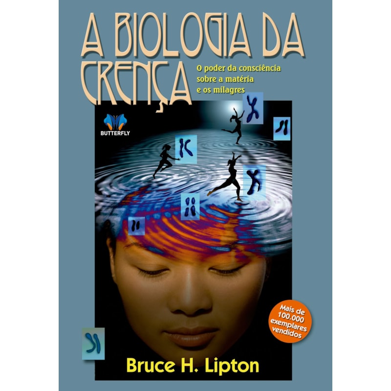 A BIOLOGIA DA CRENÇA