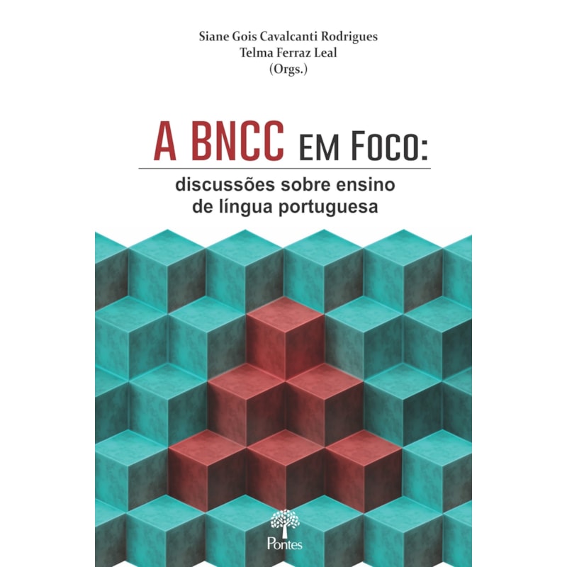 A BNCC EM FOCO: DISCUSSÕES SOBRE ENSINO DE LÍNGUA PORTUGUESA