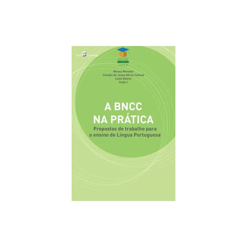 A BNCC na prática: propostas de trabalho para o ensino de língua portuguesa