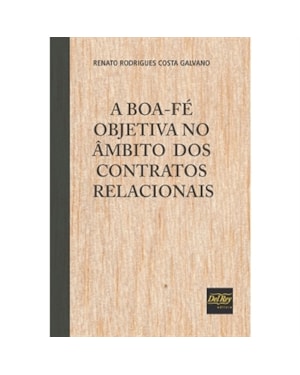 A BOA-FÉ OBJETIVA NO ÂMBITO DOS CONTRATOS RELACIONAIS
