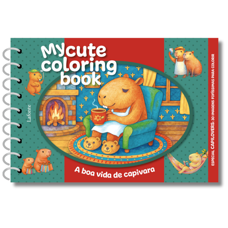 A Boa Vida da Capivara - Capa dura espiral: My cute coloring book