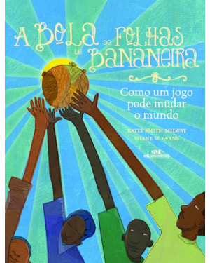 A BOLA DE FOLHAS DE BANANEIRA