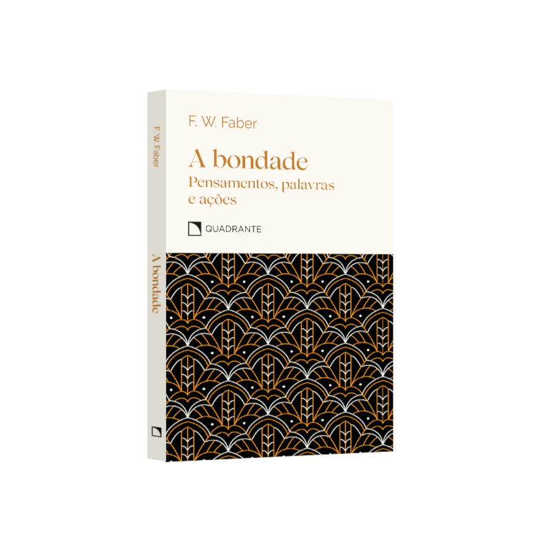 A BONDADE: PENSAMENTOS, PALAVRAS E AÇÕES