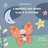 A borboleta que amava a lua e as estrelas