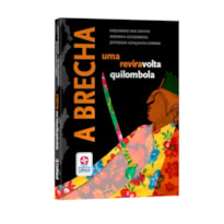 A BRECHA - UMA REVIRAVOLTA QUILOMBOLA