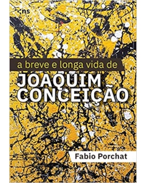A BREVE E LONGA VIDA DE JOAQUIM CONCEIÇÃO
