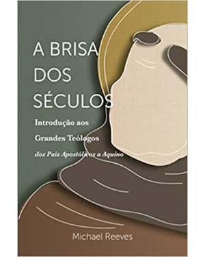A BRISA DOS SÉCULOS
