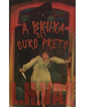 A BRUXA DE OURO PRETO