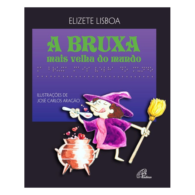 A BRUXA MAIS VELHA DO MUNDO - COM BRAILE