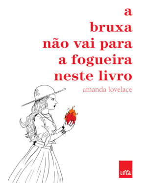 A BRUXA NÃO VAI PARA A FOGUEIRA NESTE LIVRO
