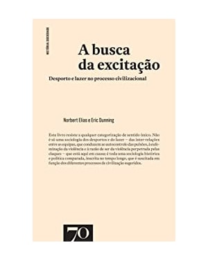 A busca da excitação: desporto e lazer no processo civilizacional