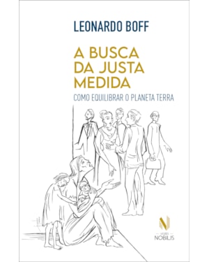 A BUSCA DA JUSTA MEDIDA: COMO EQUILIBRAR O PLANETA TERRA
