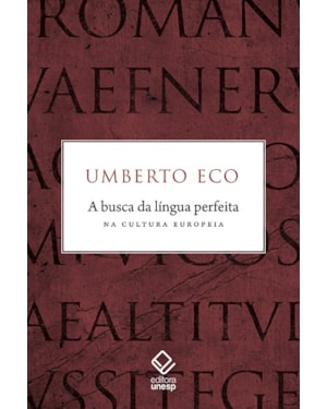 A BUSCA DA LÍNGUA PERFEITA NA CULTURA EUROPEIA