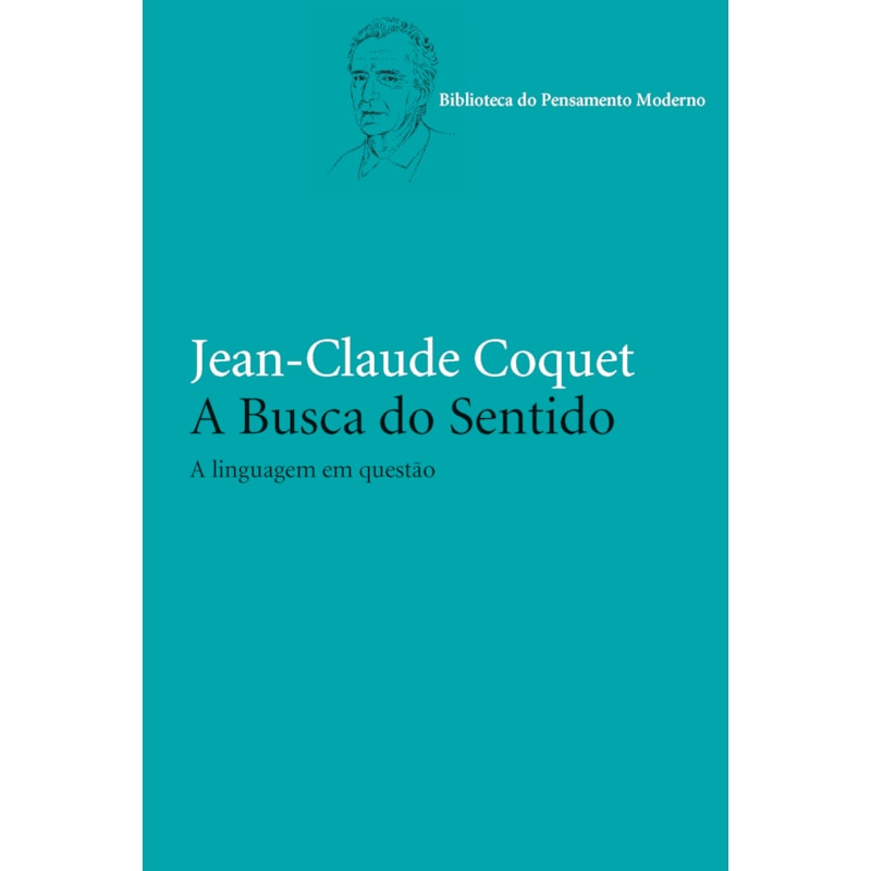 A BUSCA DO SENTIDO: A LINGUAGEM EM QUESTÃO