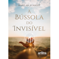 A BÚSSOLA DO INVISÍVEL