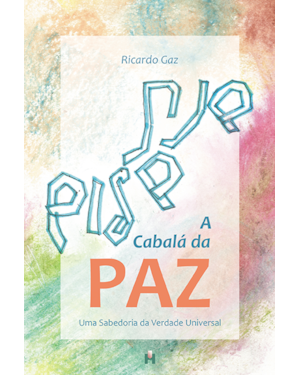 A cabalá da paz: Uma sabedoria da verdade universal