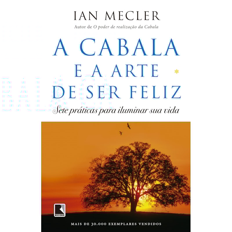 A CABALA E A ARTE DE SER FELIZ