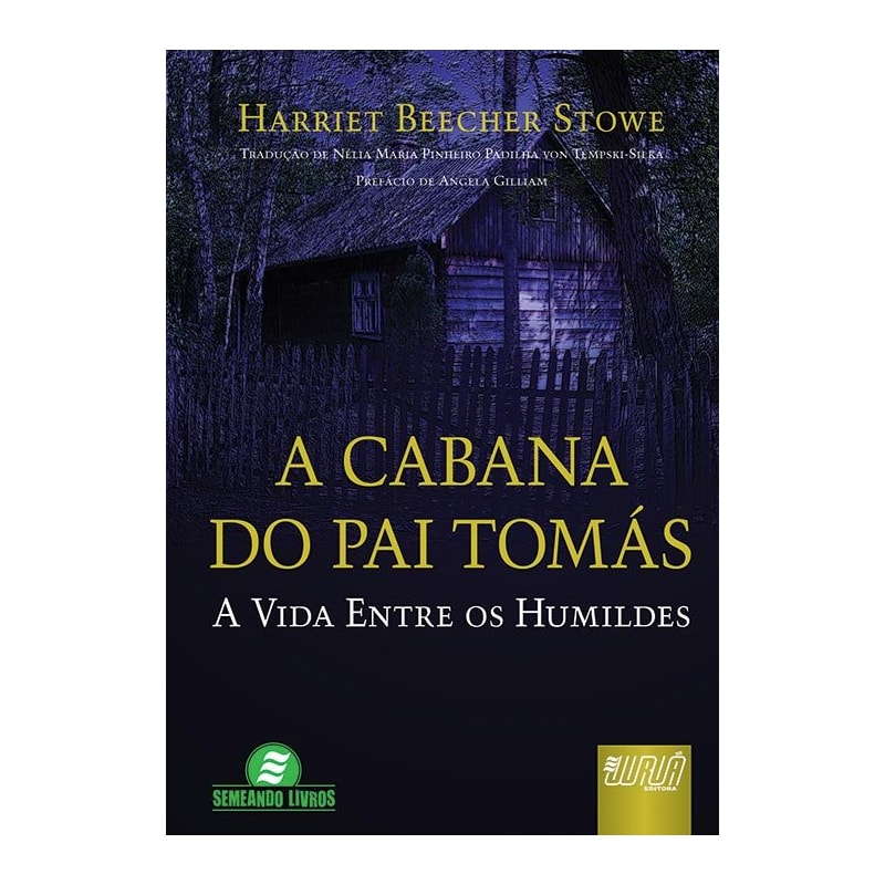 A CABANA DO PAI TOMÁS - A VIDA ENTRE OS HUMILDES