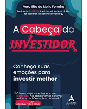 A cabeça do investidor: conheça suas emoções para investir melhor