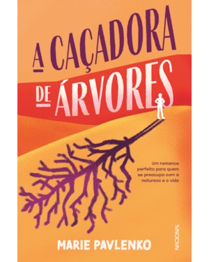 A CAÇADORA DE ÁRVORES