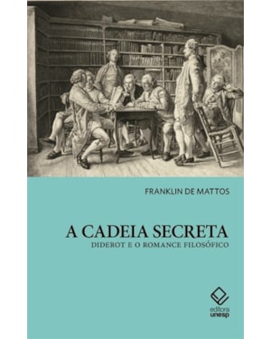 A CADEIA SECRETA: DIDEROT E O ROMANCE FILOSÓFICO