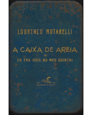 A CAIXA DE AREIA: OU EU ERA DOIS NO MEU QUINTAL
