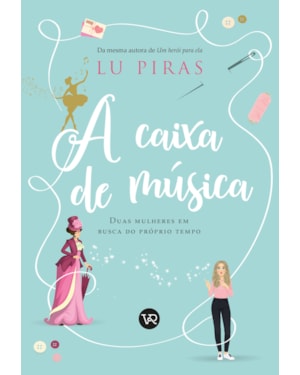 A CAIXA DE MÚSICA: DUAS MULHERES EM BUSCA DO PRÓPRIO TEMPO