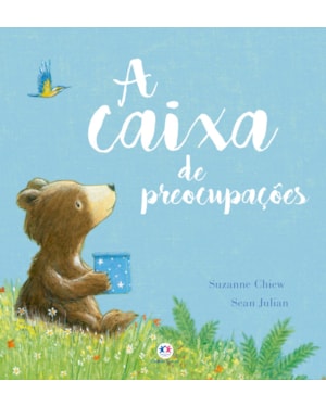 A CAIXA DE PREOCUPAÇÕES: PERFEITA PARA CRIANÇAS CHEIAS DE MEDOS