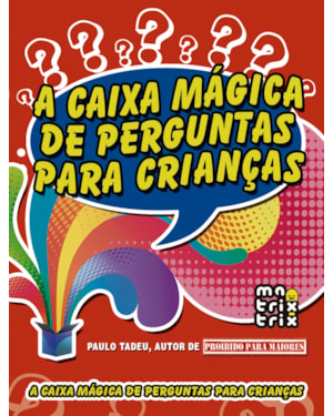 A CAIXA MÁGICA DE PERGUNTAS PARA CRIANÇAS