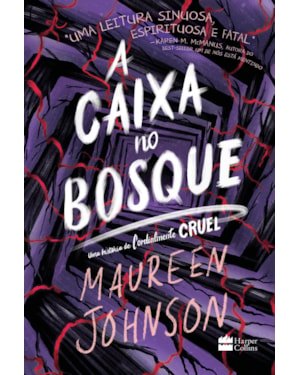 A CAIXA NO BOSQUE - UMA NOVA HISTÓRIA DA SÉRIE CORDIALMENTE CRUEL