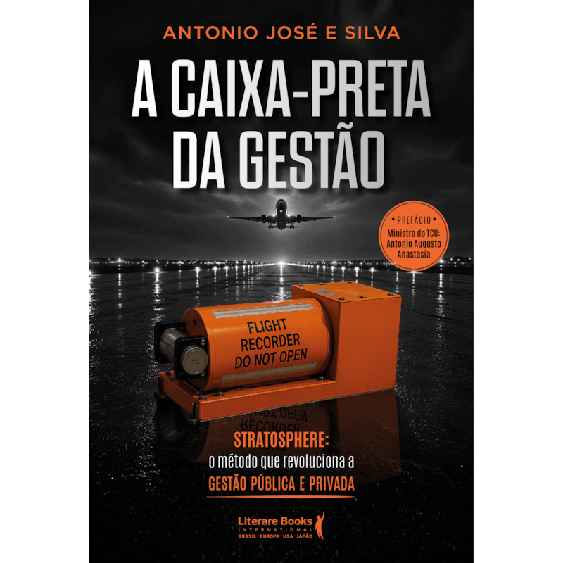 A caixa preta da gestão: Stratosphere: o método que revoluciona a gestão pública e privada