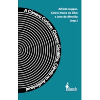 A Câmera Curiosa: Cinema Científico, Ciência no Audiovisual
